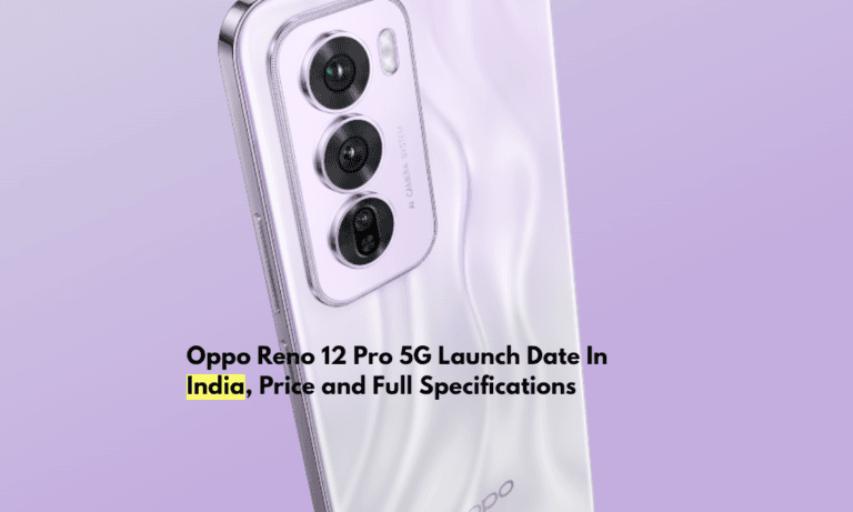 Oppo Reno 12 Pro 5G Launch Date In India, Price and Full Specifications