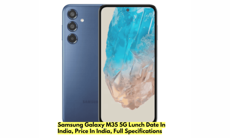 Samsung Galaxy M35 5G Lunch Date In India, Price In India, Full Specifications