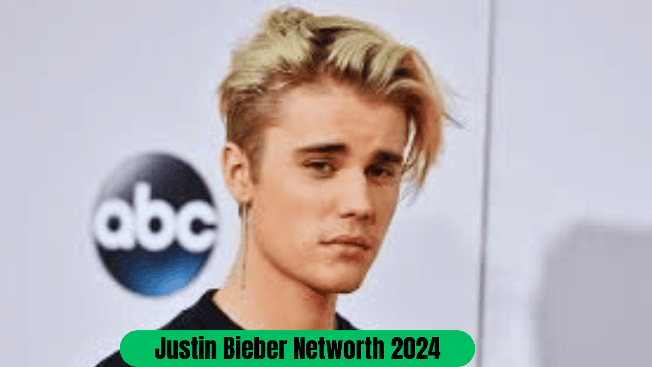 Justin Bieber Networth 2024