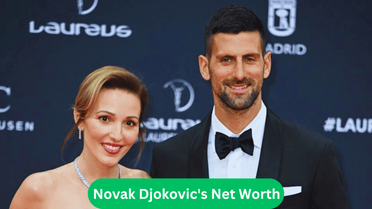 Novak Djokovic's Net Worth 2024