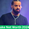 Drake Net Worth 2024