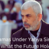 Hamas Under Yahya Sinwar