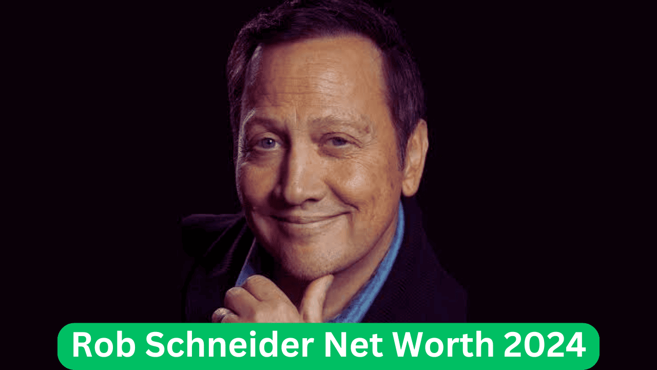 Rob Schneider Net Worth 2024